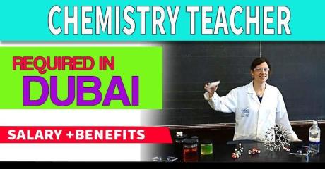 Chemistry Teacher Required in Dubai