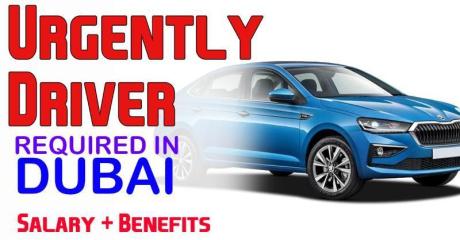 Urgently Driver Required in Dubai