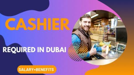 Cashier Required in Dubai