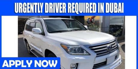 URGENTLY DRIVER REQUIRED IN DUBAI