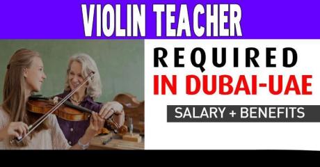 Violin Teacher Required in Dubai -