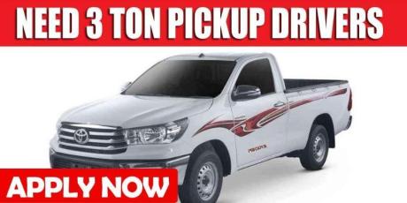 NEED 3 TON PICKUP DRIVERS