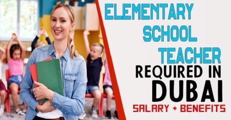 Elementary School Teacher Required in Dubai -