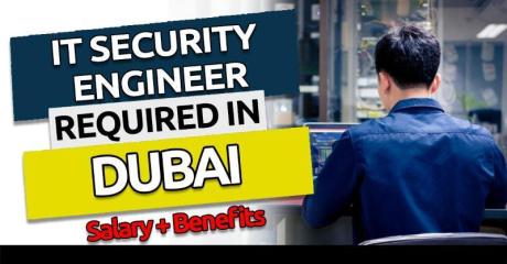 Information Technology Security Engineer Required in Dubai