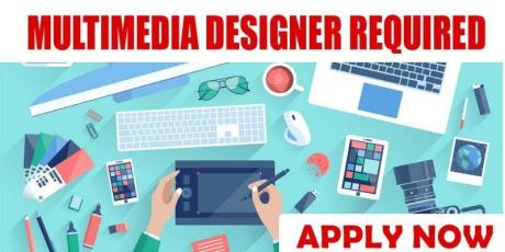 MULTIMEDIA DESIGNER REQUIRED