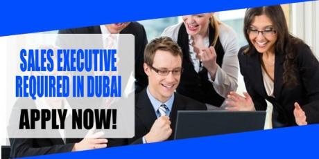 SALES EXECUTIVE REQUIRED IN DUBAI