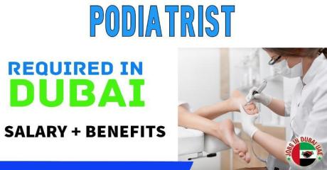 Podiatrist Required in Dubai