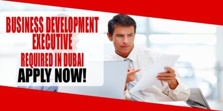 BUSINESS DEVELOPMENT EXECUTIVE REQUIRED IN DUBAI
