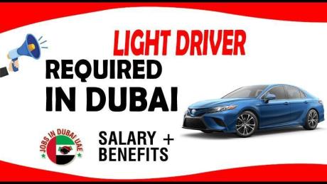 LIGHT DRIVER REQUIRED IN DUBAI