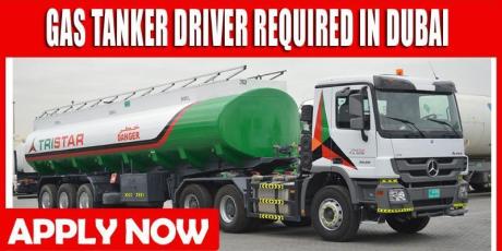 GAS TANKER DRIVER REQUIRED IN DUBAI