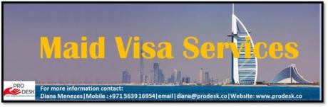 For Maid Visa Services in Dubai, Call PRO Desk @ +971 5639 16954 !