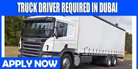 TRUCK DRIVER REQUIRED IN DUBAI