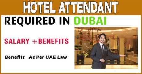 Hotel Attendant Required in Dubai