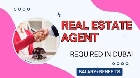 Real Estate Agent Required in Dubai