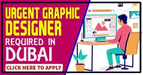 URGENT GRAPHIC DESIGNER REQUIRED IN DUBAI