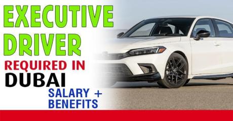 Executive Driver Required in Dubai