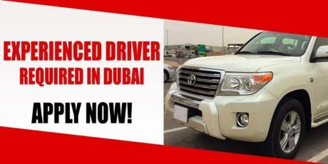 EXPERIENCED DRIVER REQUIRED IN DUBAI