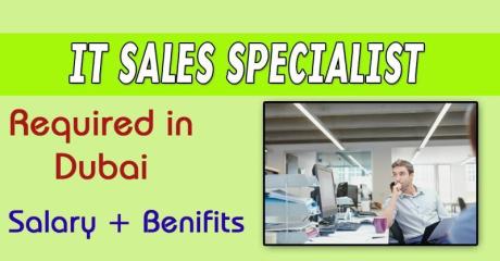 IT Sales Specialist Required in Dubai UAE