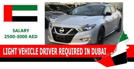 LIGHT VEHICLE DRIVER REQUIRED IN DUBAI