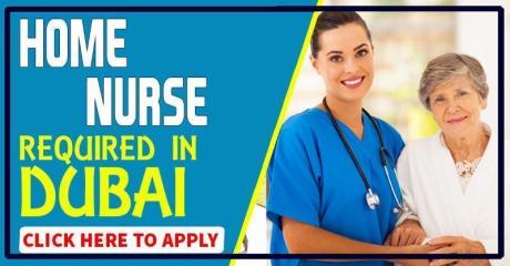 HOME NURSE REQUIRED IN DUBAI