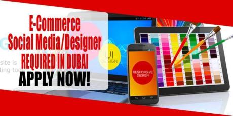 E-Commerce-Social Media-Designer REQUIRED IN DUBAI