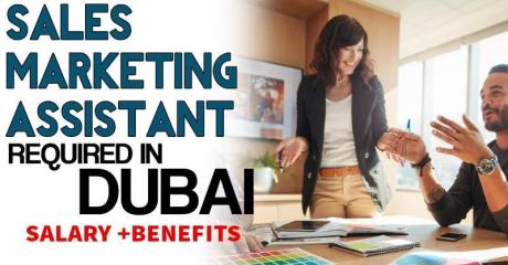 Sales Marketing Assistant Required in Dubai
