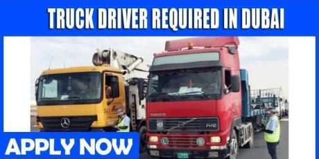 TRUCK DRIVER REQUIRE IN DUBAI
