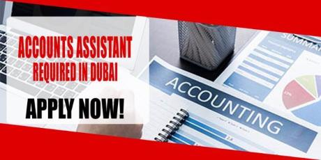 ACCOUNTS ASSISTANT REQUIRED IN DUBAI