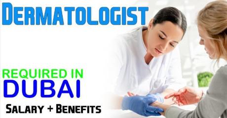 Dermatologist Required in Dubai -