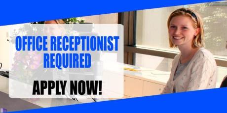 OFFICE RECEPTIONIST REQUIRED IN DUBAI