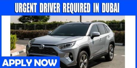 URGENT DRIVER REQUIRED IN DUBAI