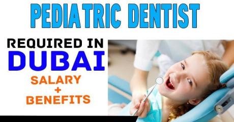 Pediatric Dentist Required in Dubai