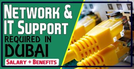 Network & IT Support Required in Dubai