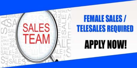 FEMALE SALES TELESALES REQUIRED IN DUBAI