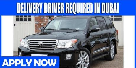 DELIVERY DRIVER REQUIRED IN DUBAI