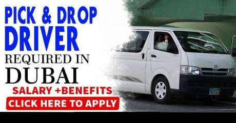 PICK & DROP DRIVER REQUIRED IN DUBAI