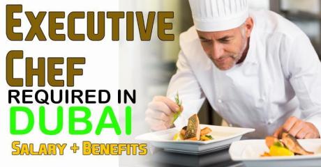 Executive Chef Required in Dubai