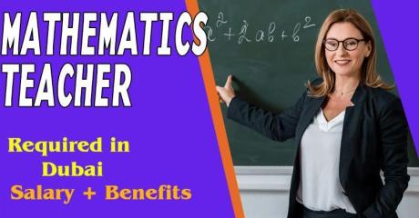 Mathematics Teacher Required in Dubai -