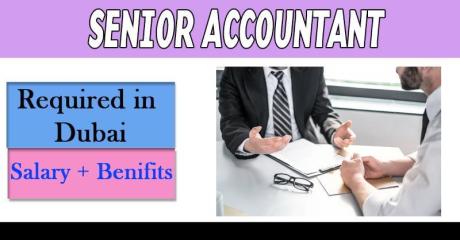 Senior Accountant Required in Dubai