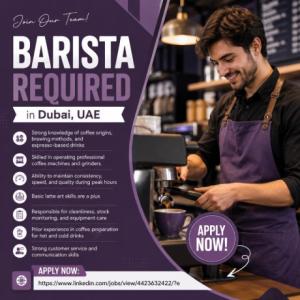 Barista Required in Dubai