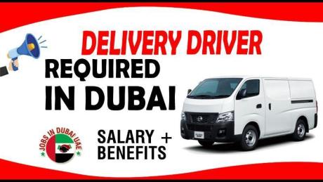 DELIVERY DRIVER REQUIRED IN DUBAI