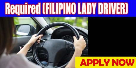 REQUIRED DRIVER (FILIPINO LADY DRIVER)