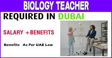 Biology Teacher Required in Dubai