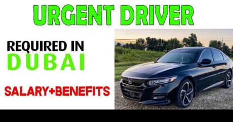 Urgent Driver Required in Dubai