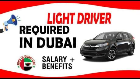 LIGHT DRIVER REQUIRED IN DUBAI