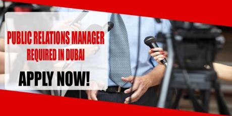 PUBLIC RELATIONS MANAGER REQUIRED IN DUBAI