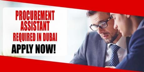 PROCUREMENT ASSISTANT REQUIRED IN DUBAI