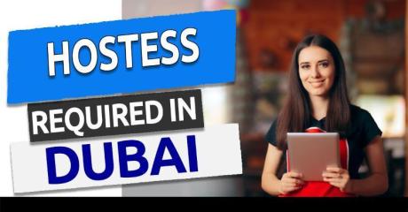 Hostess Required in Dubai