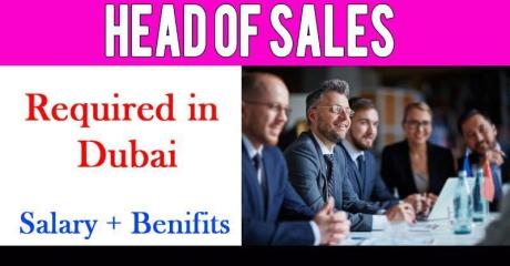 Head of Sales Required in Dubai -