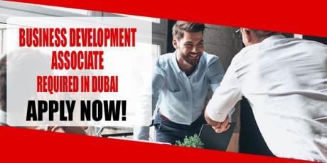BUSINESS DEVELOPMENT ASSOCIATE REQUIRED IN DUBAI